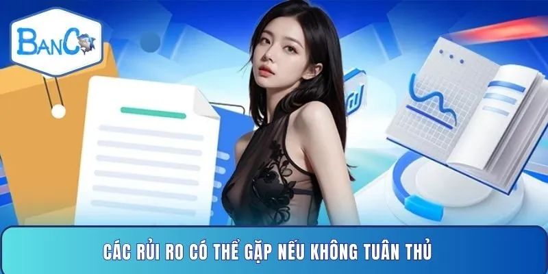 cac-rui-ro-co-the-gap-neu-khong-tuan-thu