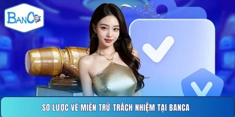 so-luoc-ve-mien-tru-trach-nhiem-tai-banca