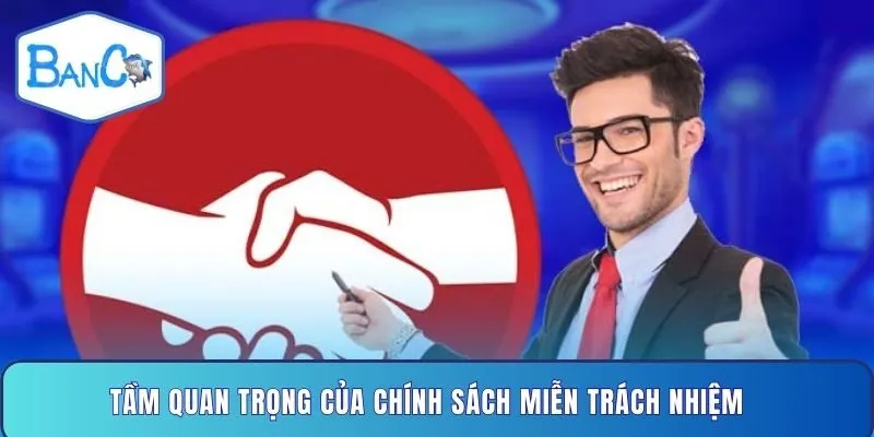 tam-quan-trong-cua-chinh-sach-mien-trach-nhiem